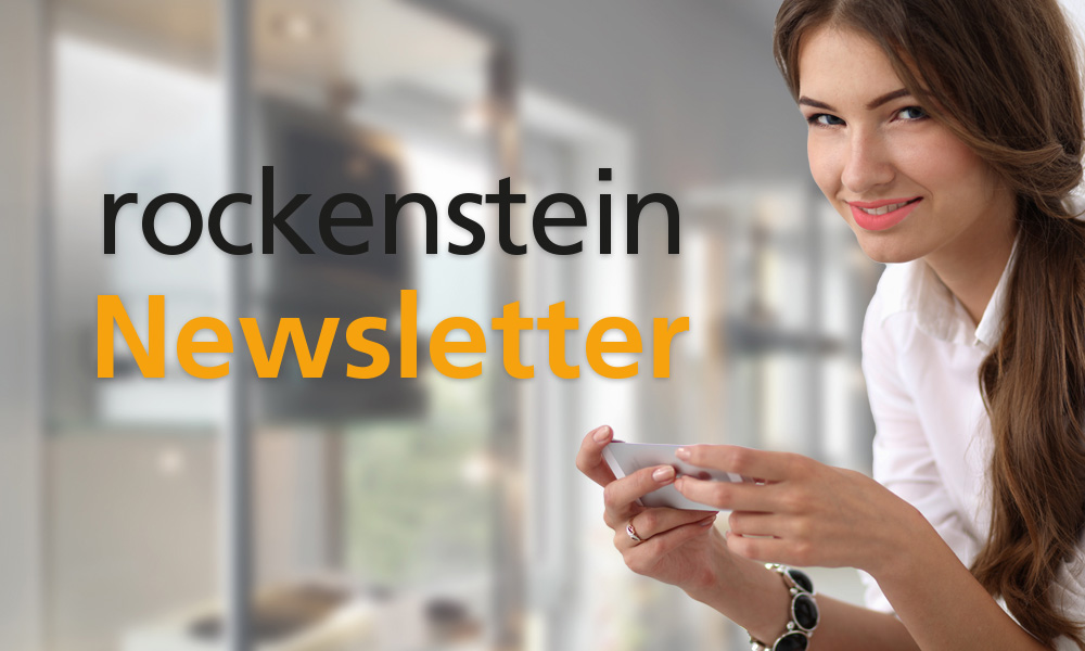 Unser Tipp für Sie der neue rockenstein Newsletter rockenstein AG